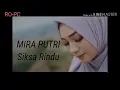Download Lagu SIKSA RINDU =MIRA PUTRI cover lirik