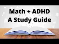 A Guide to Studying Math When You Have AD