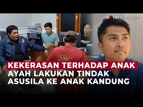 Bejat! Ayah Cabuli Anak Kandung Sendiri