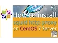 How-to install squid http proxy on CentOS 7 Server