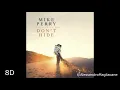 Download Lagu Mike Perry - Don’t Hide ft. Willemijn May [8D] (HEADPHONES)