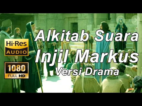 Download MP3 Alkitab Suara - Markus versi drama Full HD, pasal \u0026 ayat.