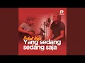 Download Lagu Yang Sedang Sedang Saja