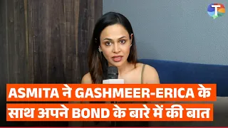 108 Base Hospital URI fame Asmita Bakshi का Interview: Erica, Gashmeer, Nikhil संग Bond पर की बात!