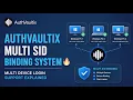 AuthVaultix Multi SID Binding System Multi Device Login Support Explained