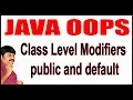 Java Tutorials Java OOPS Class Level Modifiers public and default by Durga sir