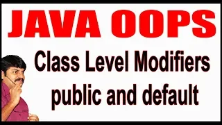 Java Tutorials Java OOPS Class Level Modifiers public and default by Durga sir