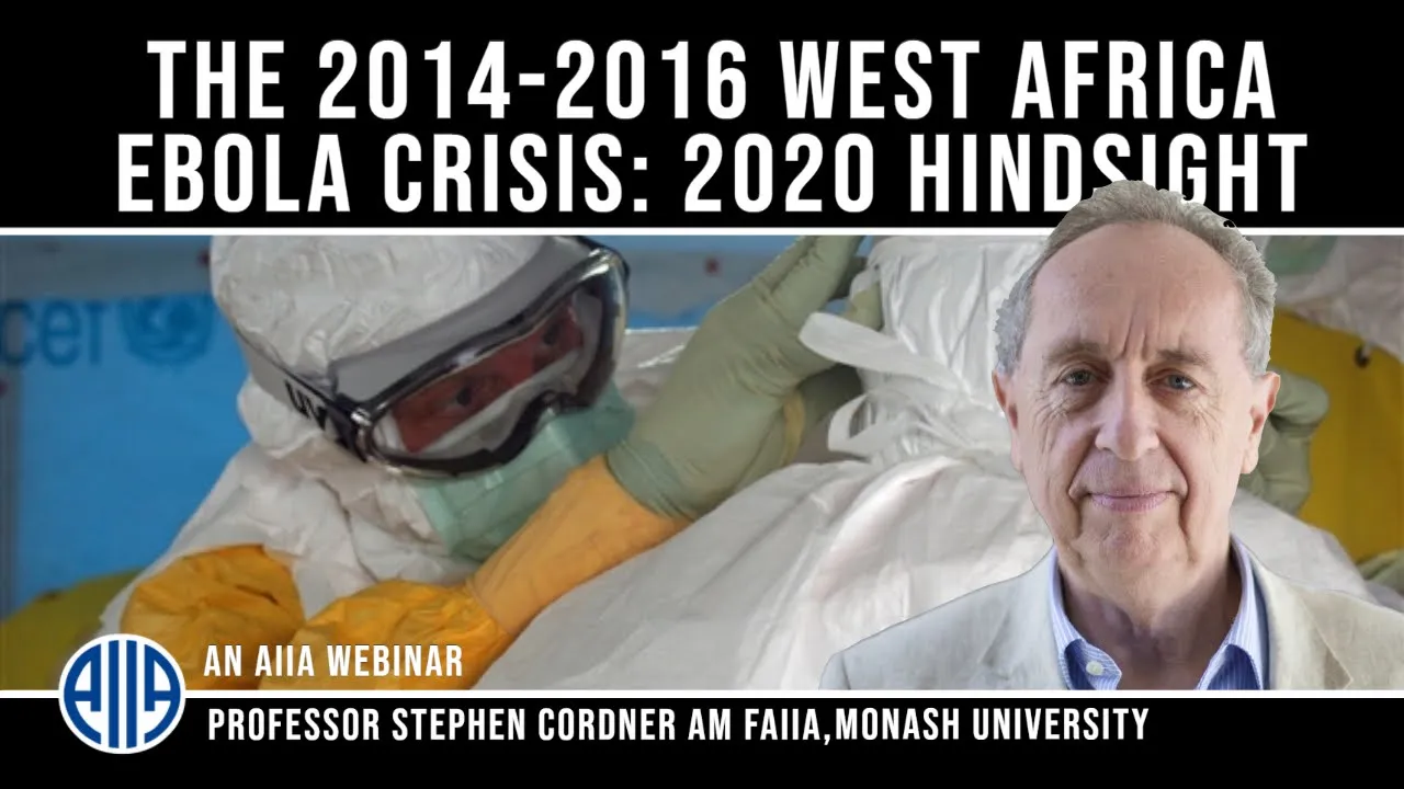 The 2014-2016 West Africa Ebola Crisis: 2020 Hindsight - Pr S. Cordner