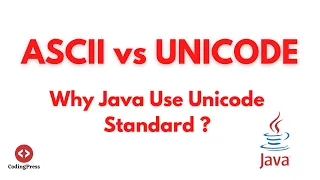 5 - ASCII vs UNICODE Why Java use Unicode What is Unicode Core Java