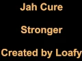 Jah Cure - Stronger (Lyrics)
