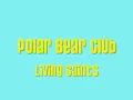 Polar Bear Club: Living Saints