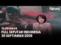 Download Lagu Seputar Indonesia Edisi 30 September 2008, Bersama Chantal Della Concetta | Flashback