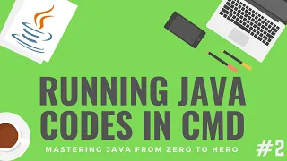 How to Run Java Program in Command Prompt - MASTERING JAVA COURSE