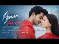 Download Lagu Pyaar Aata Hai Tujh Pe Pyaar Aata Hai (Official video) | Shreya Ghoshal | Rito Riba | New song 2025