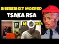 Lagu Shebeshxt moered Tsaka today | Ke di left mpameng | Moreba was found shaking 