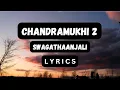 Chandramukhi 2 - Swagathaanjali [Lyrics] | Ragava, Kangana Ranaut | P Vasu | M.M. Keeravaani