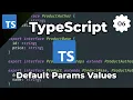 TypeScript Tutorial For Beginners 06 - Default Prams Values