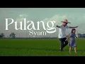 Download Lagu Pulang - Syam (Official Music Video)