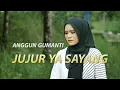 Download Lagu ANGGUN GUMANTI - JUJUR YA SAYANG (OFFICIAL MUSIC VIDEO) | LAGU MELAYU TERBARU