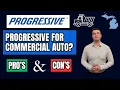 Progressive For Commercial Auto Insurance Pros Cons Review