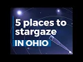 5 Places to Stargaze in Ohio