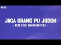 Lagu Jaga Orang Pu Jodoh - Near x Lhc Makassar x Hlf (Lirik) Lagu Timur