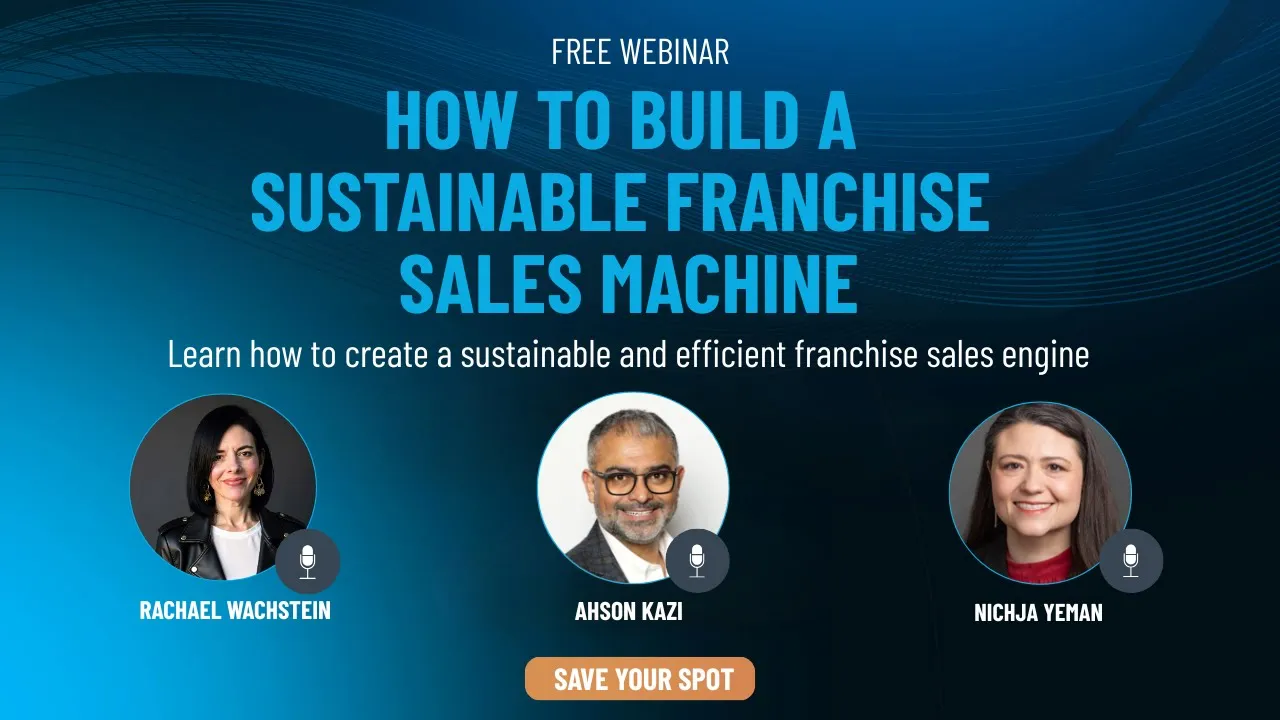How to Build a Sustainable Franchise Sales Machine \| Free Webinar