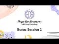 EDA Hope For Recovery Workshop Bonus Session 2