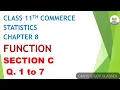 Std 11 commerce statistics chapter 8 function section c Q 1 to 7 gseb Gujarat board English medium