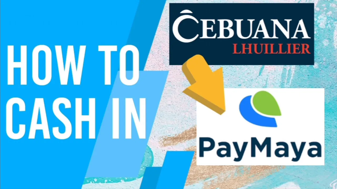How to Cash In via Cebuana Lhuillier| Paymaya