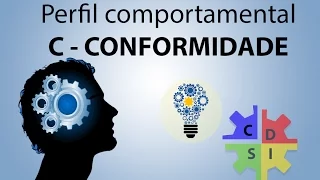 Perfil comportamental predominante C - Conformidade