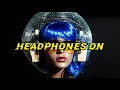 Download Lagu Headphones On | Escaping into a music that’s mine alone【Official Lyric Video】