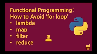Python Functional Programming to Avoid for loop map filter and reduce