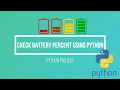 Check Battery Percent Using Python Python Project