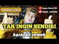 Download Lagu Tak ingin sendiri - karaoke duet tanpa vokal cewek dangdut koplo