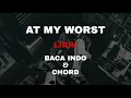 Download Lagu at my worst - pink sweats$ baca indo \u0026 chord hanin Dhiya version