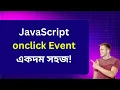 JavaScript onclick Event - What You Need to Know