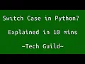 Python Switch-case implementation in 10 mins