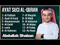Lagu Alfatiha, Alkahfi, Yasin, Alwaqia, Arrahman, Almulk, Almoeathat, AlKursi, Abdullah Shaban Holy Quran