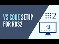 Configure VS Code for ROS2 autocompletion syntax highlighting