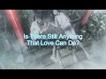 Download Lagu Is There Still Anything That Love Can Do? English Version | Weathering With You A
