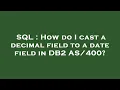 SQL How do I cast a decimal field to a date field in DB2