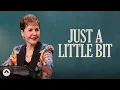 Just A Little Bit | Joyce Meyer | Elevation Church