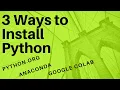 3 Ways to Install Python Python Installation Google Colaboratory Anaconda