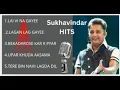 SUKHVINDAR  Singh|TOP Hindi Hits|Songs| Layi vi na gayee| Bekadrose pyar| Upar Khuda |Tere bin Nahi