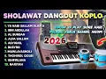 Lagu SHOLAWAT DANGDUT KOPLO FULL BASS GLERR TERBARU 2025 AKHIR TAHUN ( IBNI ABDILLAH )