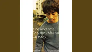 One More Time One More Chance 