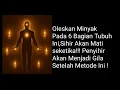 Lagu Oleskan Minyak pada Enam Bagian Tubuh Ini, Sihir Akan Mati Seketika! Penyihir Akan Menjadi Gila