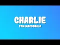 Download Lagu Tom MacDonald - CHARLIE (Lyrics)