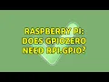 Raspberry Pi Does gpiozero need RPi GPIO 2 Solutions